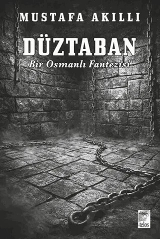 Düztaban - Bir Osmanlı Fantezisi – Mustafa Akıllı – Telos Yayıncılık kitap kapağı