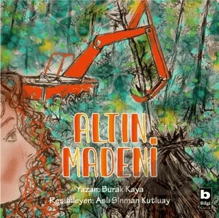 Altın Madeni – Burak Kaya – Bilgi Yayınevi kitap kapağı