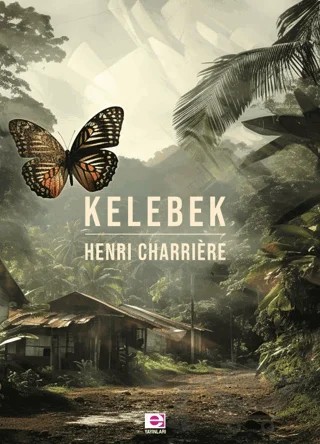 Kelebek – Henri Charriere – E Yayınları kitap kapağı