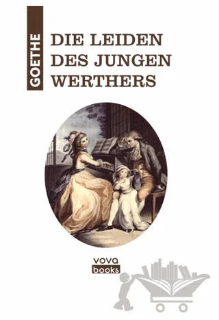 Die Leiden Des Jungen Werther – Johann Wolfgang Von Goethe – Vova Yayınları kitap kapağı