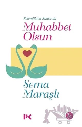 Evlendikten Sonra da Muhabbet Olsun – Sema Maraşlı – Profil Kitap kitap kapağı