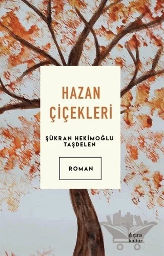 Hazan Çiçekleri – Şükran Hekimoğlu Taşdelen – Çıra Yayınları kitap kapağı