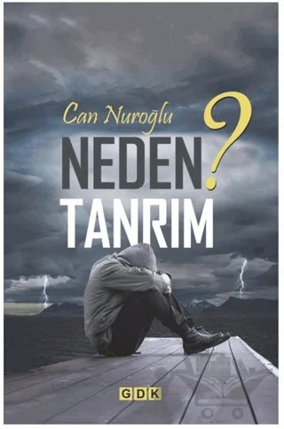 Neden Tanrım? – Can Nuroğlu – GDK Yayınları kitap kapağı