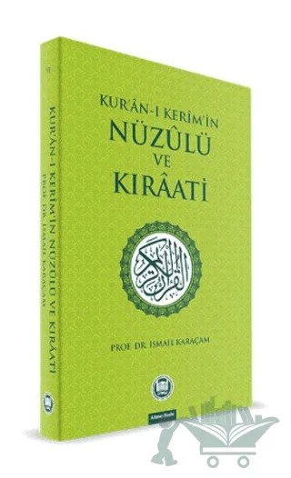 Kur’an-ı Kerim’in Nüzulü ve Kıraati – İsmail Karaçam – Marmara Üniversitesi İlahiyat Fakültesi Vakfı kitap kapağı