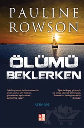 Ölümü Beklerken – Pauline Rowson – Babıali Kültür Yayıncılığı kitap kapağı