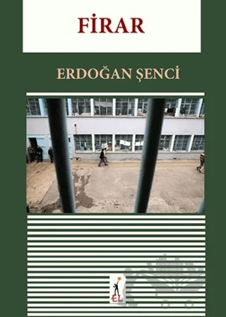 Firar – Erdoğan Şenci – El Yayınları kitap kapağı