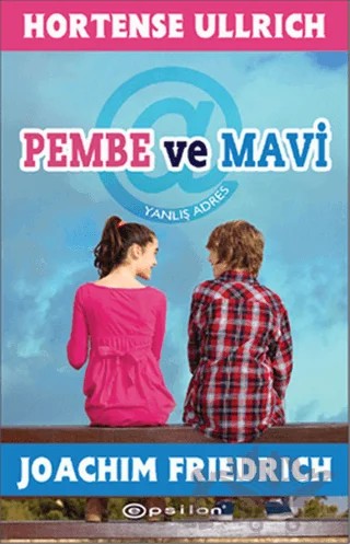 Pembe ve Mavi – Hortense Ullrich, Joachim Friedrich – Epsilon Yayınevi kitap kapağı