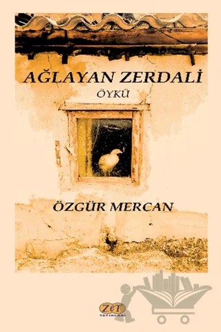 Ağlayan Zerdali – Özgür Mercan – Zet Yayınları kitap kapağı