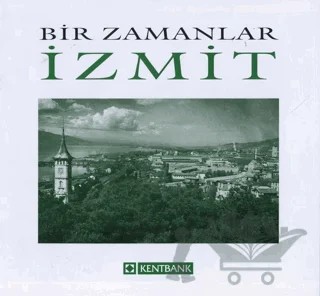 Bir Zamanlar İzmit – Kolektif – Arkeoloji ve Sanat Yayınları kitap kapağı