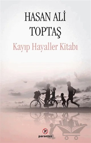 Kayıp Hayaller Kitabı – Hasan Ali Toptaş – Parantez Yayınları kitap kapağı