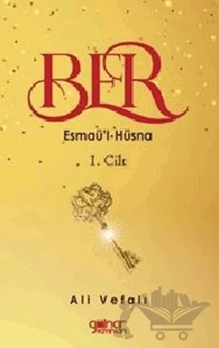 Ber - Esmaü'l-Hüsna 1. Cilt – Ali Vefalı – Gülnar Yayınları kitap kapağı