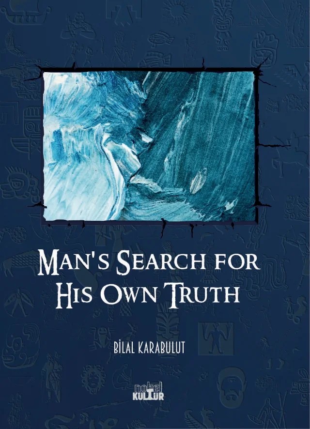 Man's Search for His Own Truth – Bilal Karabulut – Nobel Kültür kitap kapağı