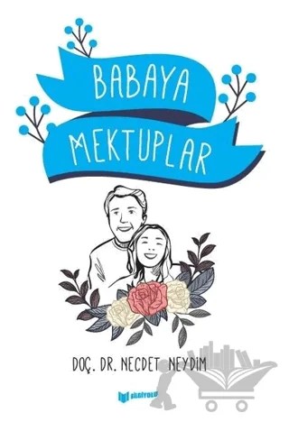 Babaya Mektuplar – Necdet Neydim – Bilgiyolu Kültür Yayınları kitap kapağı