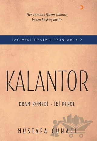 Kalantor - Lacivert Tiyatro Oyunları 2 – Mustafa Çuhacı – Cinius Yayınları kitap kapağı
