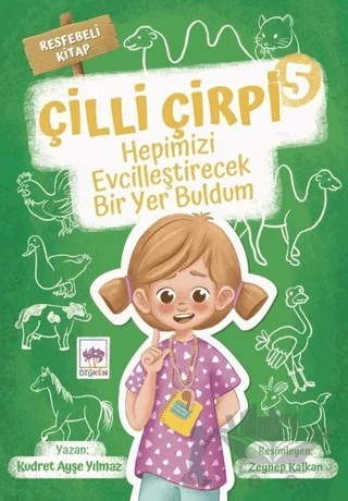 Hepimizi Evcilleştirecek Bir Yer Buldum - Çilli Çirpi 5 – Kudret Ayşe Yılmaz – Ötüken Çocuk Yayınları kitap kapağı