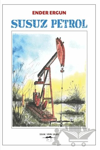 Susuz Petrol – Ender Ergun – Sokak Kitapları Yayınları kitap kapağı