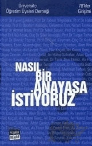 Nasıl Bir Anayasa İstiyoruz – Kolektif – Siyah Beyaz Yayınları kitap kapağı