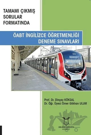 ÖABT İngilizce Öğretmenliği Deneme Sınavı – Dinçay Köksal, Ömer Gökhan Ulum – Akademisyen Kitabevi kitap kapağı