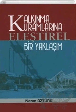 Kalkınma Kuramlarına Eleştirel Bir Yaklaşım – Nazım Öztürk – Roma Yayınları kitap kapağı