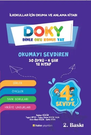 İlkokullar için Okuma ve Anlama Kitabı DOKY (Dinle, Oku, Konuş, Yaz) 4. Seviye – Kezban Küçük, Yudum Gamze Küçük Yalın, Şerife Aydın, Tuğrul Çiftçi, Emre Köksal Küçük – Hake Yayınları kitap kapağı