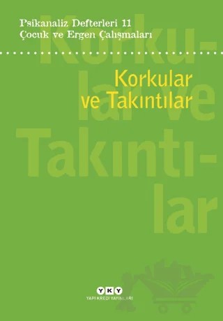 Psikanaliz Defterleri 11: Korkular ve Takıntılar – Neslihan Zabcı – Yapı Kredi Yayınları kitap kapağı