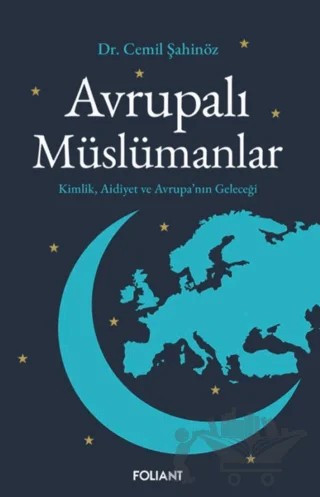Avrupalı Müslümanlar – Cemil Şahinöz – Foliant Yayınları kitap kapağı