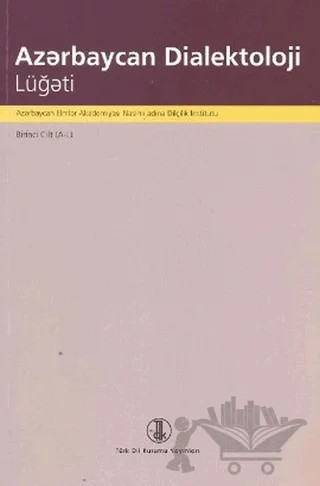 Azerbaycan Dialektoloji Lügati (Birinci Cilt A-L) – Kolektif – Türk Dil Kurumu Yayınları kitap kapağı