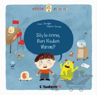 Söyle Anne, Ben Neden Varım? – Oscar Brenifier – Uçanbalık Yayıncılık kitap kapağı