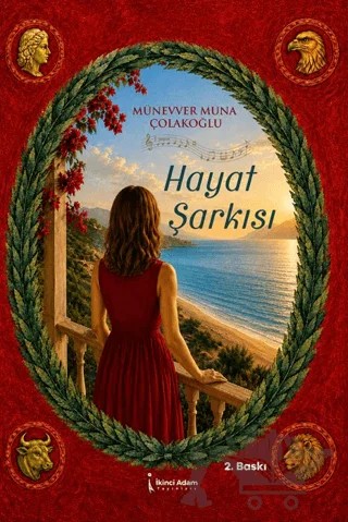 Hayat Şarkısı – Münevver Muna Çolakoğlu – İkinci Adam Yayınları kitap kapağı