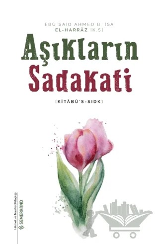Aşıkların Sadakati – Ebu Said El-Harraz – Semerkand Yayınları kitap kapağı