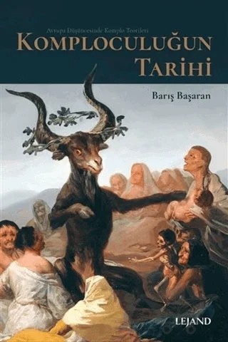 Komploculuğun Tarihi – Barış Başaran – Lejand kitap kapağı