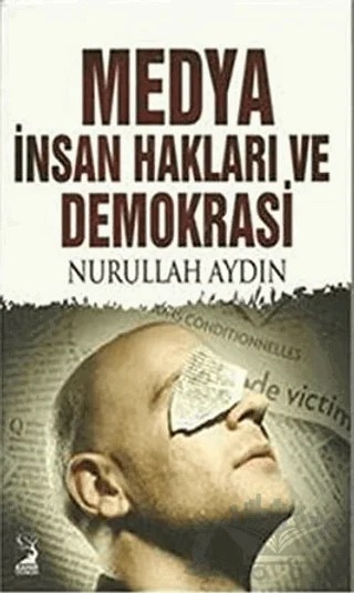 Medya İnsan Hakları Ve Demokarasi – Nurullah Aydın – Alter Yayıncılık kitap kapağı