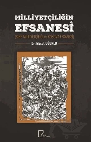 Milliyetçiliğin Efsanesi – Mesut Uğurlu – Gece Akademi kitap kapağı