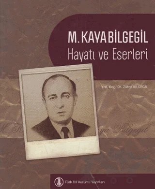 M. Kayabilgegil Hayatı ve Eserleri – Zöhre Bilgegil – Türk Dil Kurumu Yayınları kitap kapağı