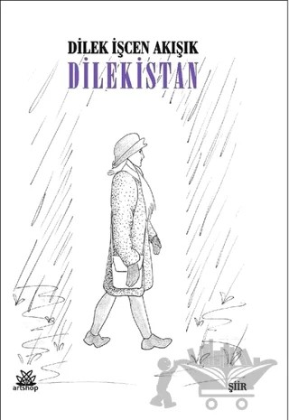 Dilekistan – Dilek İşcen Akışık – Artshop Yayıncılık kitap kapağı