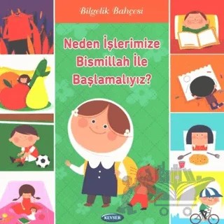 Neden İşlerimize Bismillah ile Başlamalıyız? – Gulamrıza Haydari Musavi – Kevser Yayınları kitap kapağı