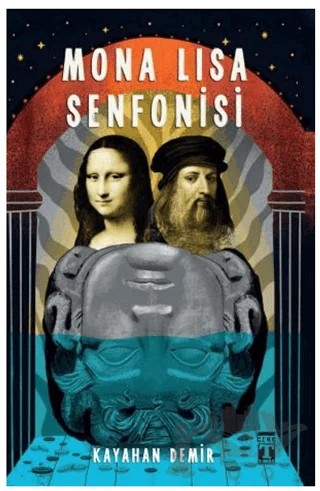 Mona Lisa Senfonisi – Kayahan Demir – Genç Timaş kitap kapağı