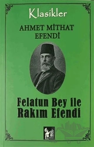 Felatun Bey İle Rakım Efendi – Ahmet Mithat Efendi – Altın Post Yayıncılık kitap kapağı