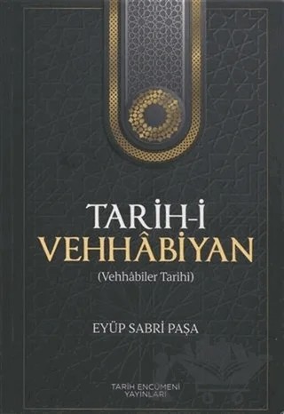 Tarih-i Vehhabiyan (Vehhabiler Tarihi) – Eyüp Sabri Paşa – Tarih Encümeni Yayınları kitap kapağı