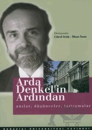 Arda Denkel’in Ardından – Derleme – Boğaziçi Üniversitesi Yayınevi kitap kapağı