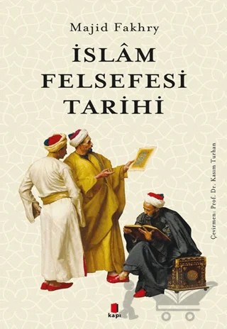 İslam Felsefesi Tarihi – Majid Fakhry – Kapı Yayınları kitap kapağı