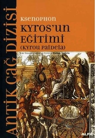 Kyros’un Eğitimi (Kyrou Paideia) – Ksenophon – Alfa Yayınları kitap kapağı