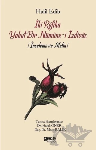 İki Refika Yahut Bir Nümune-i İzdivac – Haluk Öner, Macit Balık – Gece Kitaplığı kitap kapağı