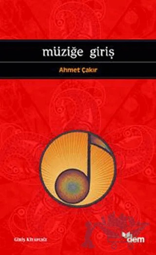 Müziğe Giriş – Ahmet Çakır – Dem Yayınları kitap kapağı