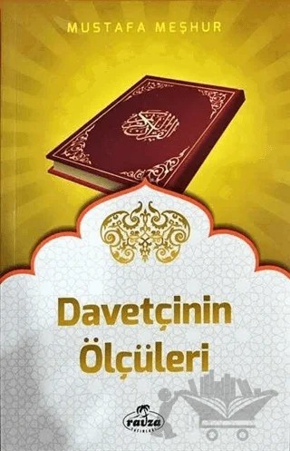 Davetçinin Ölçüleri – Mustafa Meşhur – Ravza Yayınları kitap kapağı