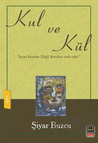 Kul ve Kül – Şiyar Buzcu – Babıali Kitaplığı kitap kapağı
