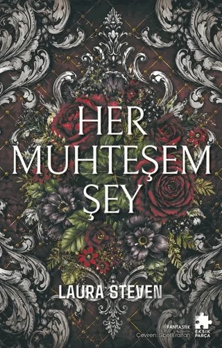 Her Muhteşem Şey – Laura Steven – Eksik Parça Yayınları kitap kapağı