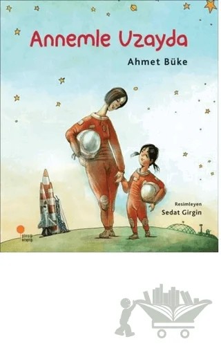 Annemle Uzayda – Ahmet Büke – Günışığı Kitaplığı kitap kapağı
