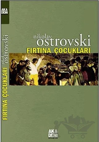 Fırtına Çocukları – Nikolay Alekseyeviç Ostrovskiy – Akademi Yayın kitap kapağı