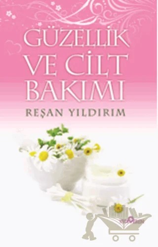 Güzellik ve Cilt Bakımı – Reşan Yıldırım – Yediveren Yayınları kitap kapağı